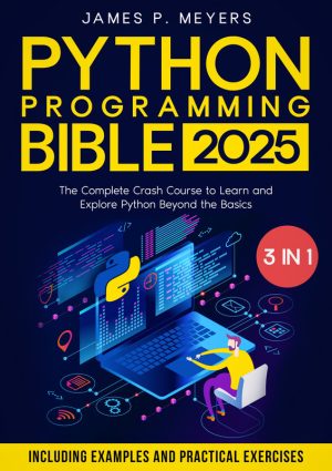 Python Programming Bible: A Comprehensive Guide to Python Language