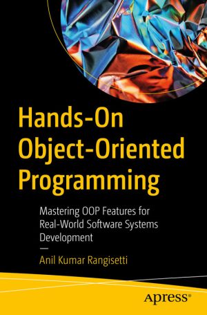 Hands-On Object-Oriented Programming: Master OOP Features for Software Development