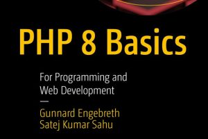 PHP 8 Basics: Programming and Web Development Essentials