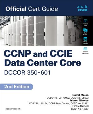 CCNP and CCIE Data Center Core DCCOR 350-601 Official Certification Guide