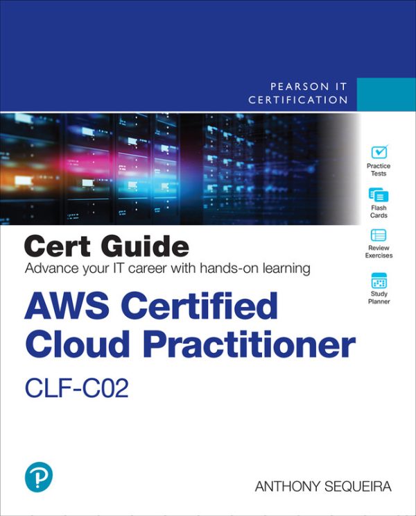 AWS Certified Cloud Practitioner CLF-C02 Certification Guide