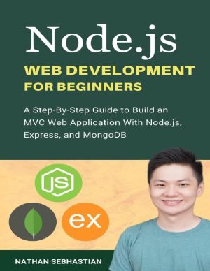 Node.js Web Development: Building MVC Applications with Node.js, Express, and MongoDB