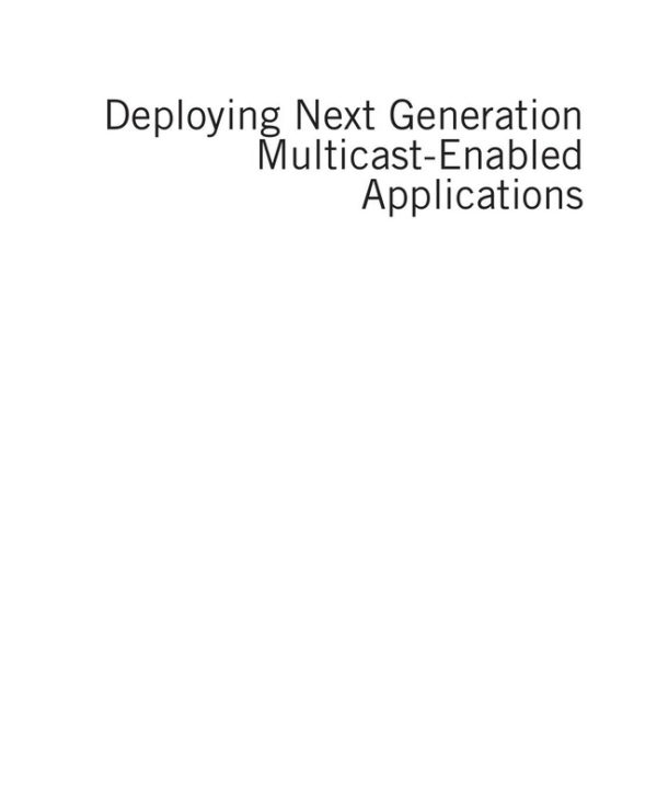 Deploying Next Generation Multicast-enabled Applications: High-performance Content Distribution