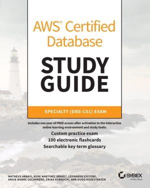 AWS Certified Database Study Guide: Specialty Exam
