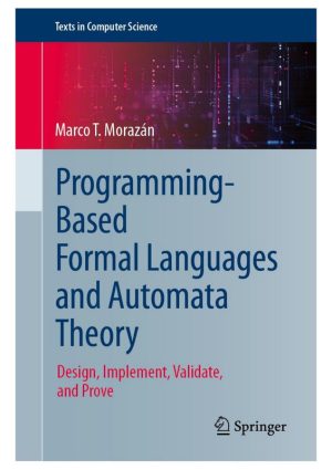 Programming-Based Formal Languages & Automata Theory: Design, Implement, Validate (2024)