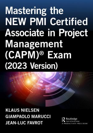 Mastering the NEW PMI CAPM Exam (2023 Version)