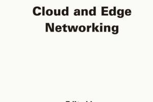 Cloud et Edge Networking: Concepts and Practices