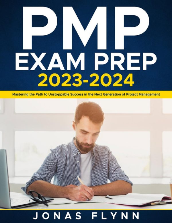PMP Exam Prep 2023-2024: Mastering Project Management Success