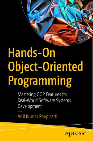 Hands-On Object-Oriented Programming with Kotlin: Build Robust Software (2024)