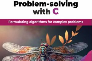 Programming for Problem-Solving with C: Formulating Algorithms for Complex Problems