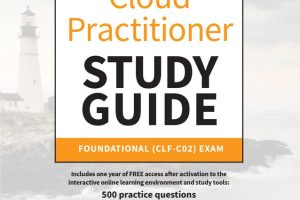 AWS Certified Cloud Practitioner Study Guide: CLF-C01 Exam