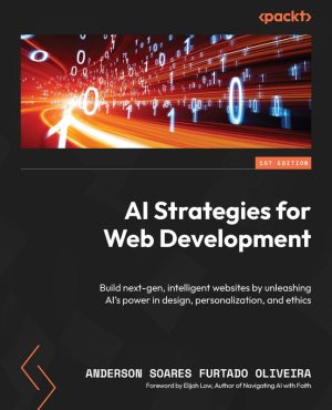 AI Strategies for Web Development: Unleashing AI's Power in Design & Ethics
