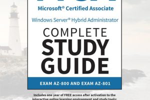 "MCA Windows Server Hybrid Administrator Complete Study Guide"