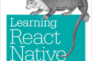 Learning React Native: Building Native Mobile Apps with JavaScript