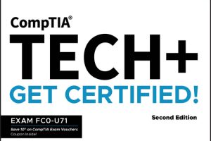 CompTIA Tech+ CertMike: Prepare & Pass the Test!
