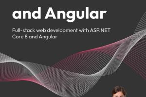 ASP.NET Core 8 & Angular Full-Stack Web Development
