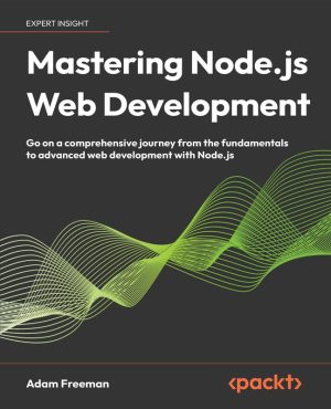 Mastering Node.js Web Development Techniques