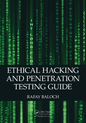 Ethical Hacking and Penetration Testing Guide: Securing IT Systems