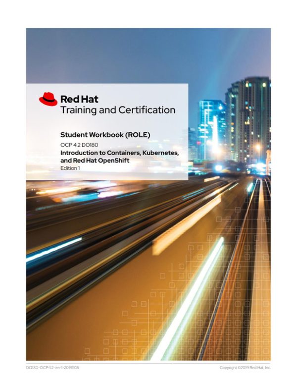 Introduction to Containers, Kubernetes, and Red Hat OpenShift: The Essentials of Containerized Applications