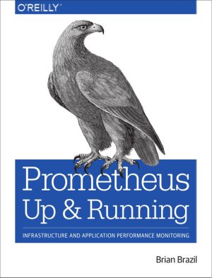 Prometheus: Monitoring and Alerting with Prometheus