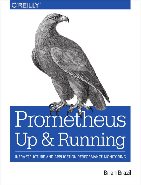 Prometheus: Monitoring and Alerting with Prometheus