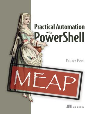 Practical Automation with PowerShell: A Guide