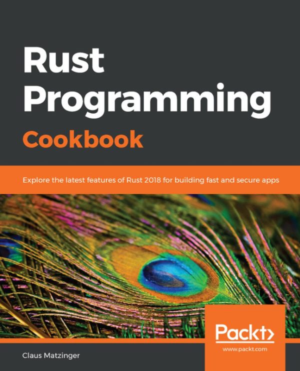 Rust Programming Cookbook: Recipes for Mastering Rust