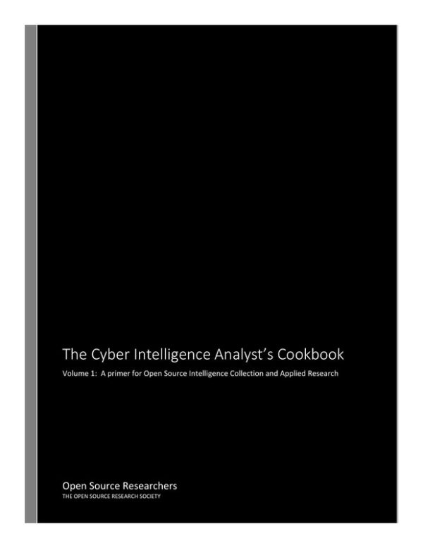 Cyber Intelligence Analyst Cookbook Vol. 1: 2020