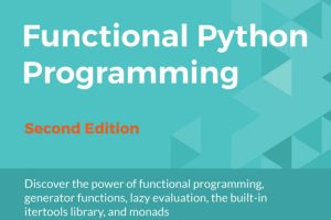 Functional Python Programming Second Edition