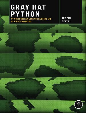 Gray Hat Python: Programming for Hackers
