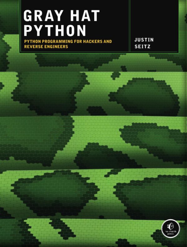 Gray Hat Python: Programming for Hackers