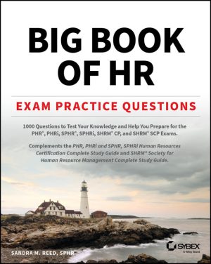 Big Book of HR Exam Practice Questions: HR Certification Prep