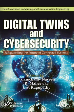 Digital Twins & Cybersecurity: Securing the Future of Connected Systems (2025)