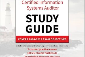 CISA Certified Information Systems Auditor Study Guide: Covers 2024 - 2029 Exam Objectives
