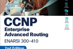 CCNP Enterprise Advanced Routing ENARSI 300-410 Official Cert Guide, Second Edition