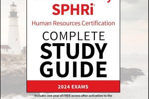 PHR, PHRi and SPHR, SPHRi Human Resources Certification Complete Study Guide: 2024 Exams