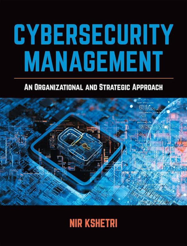 Cybersecurity Management: An Organizational and Strategic Approach