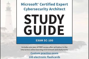 MCE Microsoft Certified Expert Cybersecurity Architect Study Guide: Exam SC-100