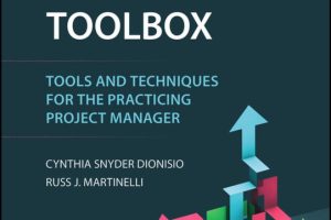Project Management ToolBox: Tools and Techniques for the Practicing Project Manager