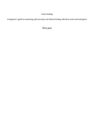 Linux hacking A beginner’s guide to mastering cybersecurity and ethical hacking