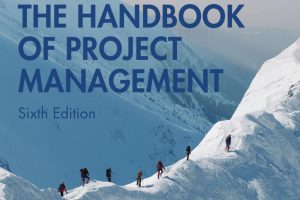 The Handbook of Project Management; Sixth Edition