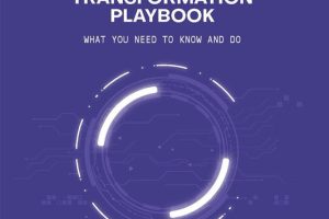 The Digital Transformation Playbook What You Need to Know & Do (2023, Project Management Institute)