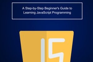 JavaScript Mastery: A Step-by-Step Beginner's Guide to Learning JavaScript Programming