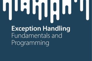 Exception Handling Fundamentals & Programming (2024, Springer)