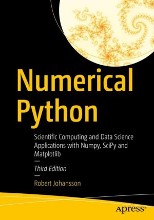 Numerical Python Scientific Computing & Data Science Applications & Numpy, SciPy & Matplotlib (2024)
