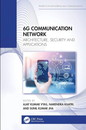 6g Communication Network: Architecture, Security and Applications