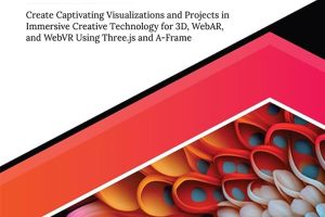 Interactive Web Development With Three.js and A-Frame: Create Captivating Visualizations and Projects in Immersive Creative Technology for 3D, WebAR, and WebVR Using Three.js and A-Frame (English Edition)
