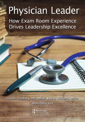 Physician Leader: How Exam Room Experience Drives Leadership (2024)