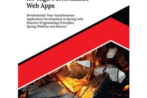 Mastering Spring Reactive Programming for High Performance Web Apps Revolutionize Your Asynchronous Application Development in (2024)