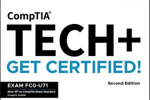 CompTIA Tech+ CertMike: Prepare. Practice. Pass the Test! Get Certified!: Exam FC0-U71